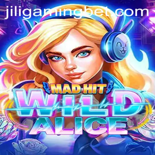 Exploring the Thrills of MadHitWildAlice: A JILIGaming Adventure